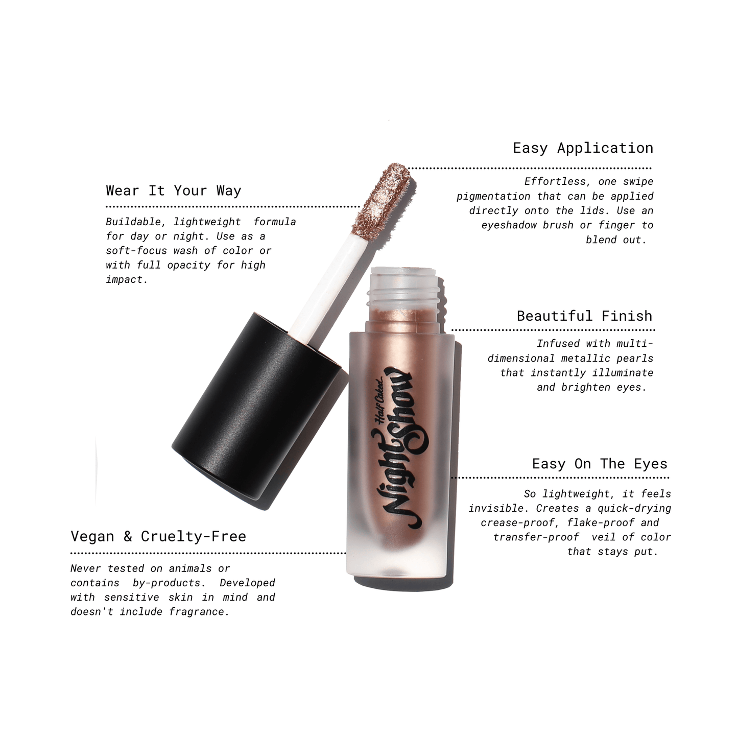 Night Show Liquid Shadow