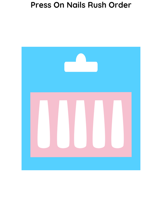 Press On Nails Rush Order Add On