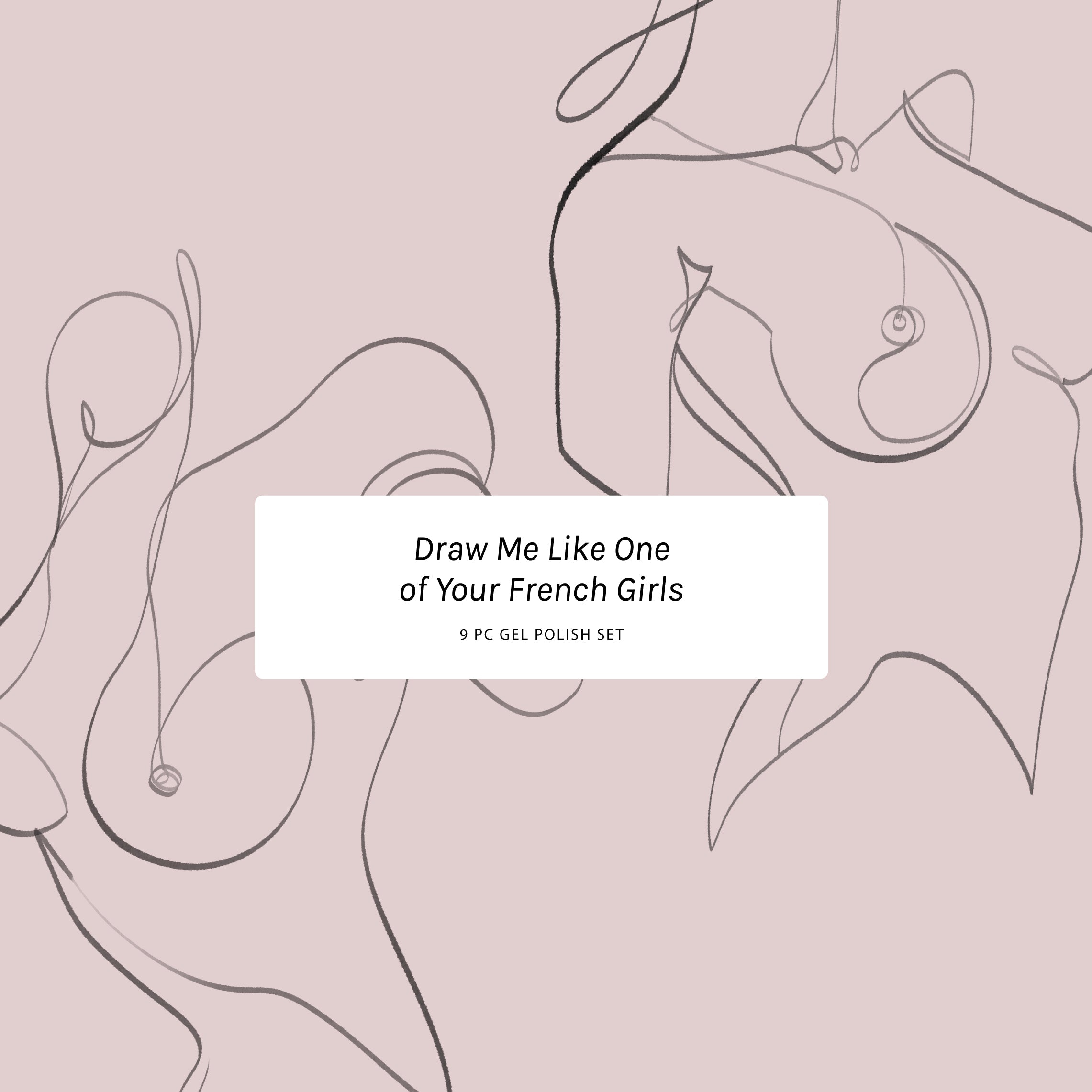 Draw Me Like One of Your French Girls - Set of 9 Gel Colors