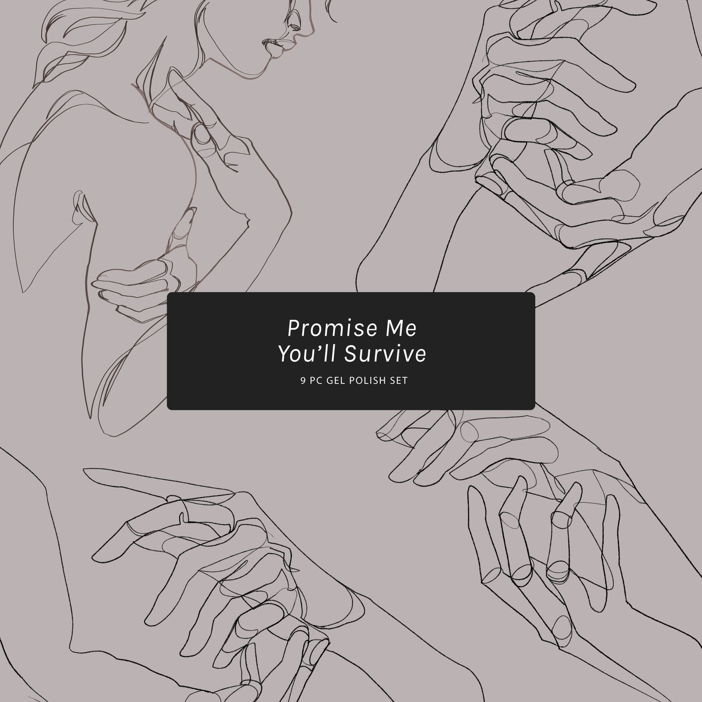 Promise Me You’ll Survive - Set of 9 Gel Colors