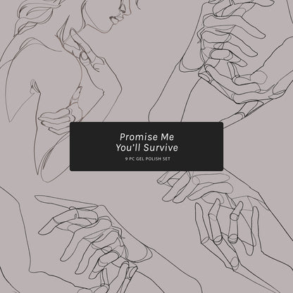 Promise Me You’ll Survive - Set of 9 Gel Colors